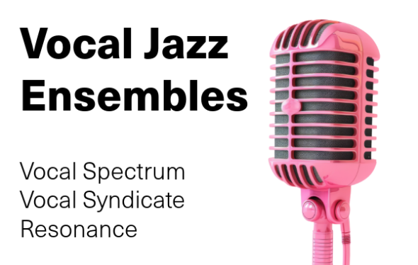Vocal Jazz Groups: Vocal Collective, The Vocal Syndicate, & Resonance